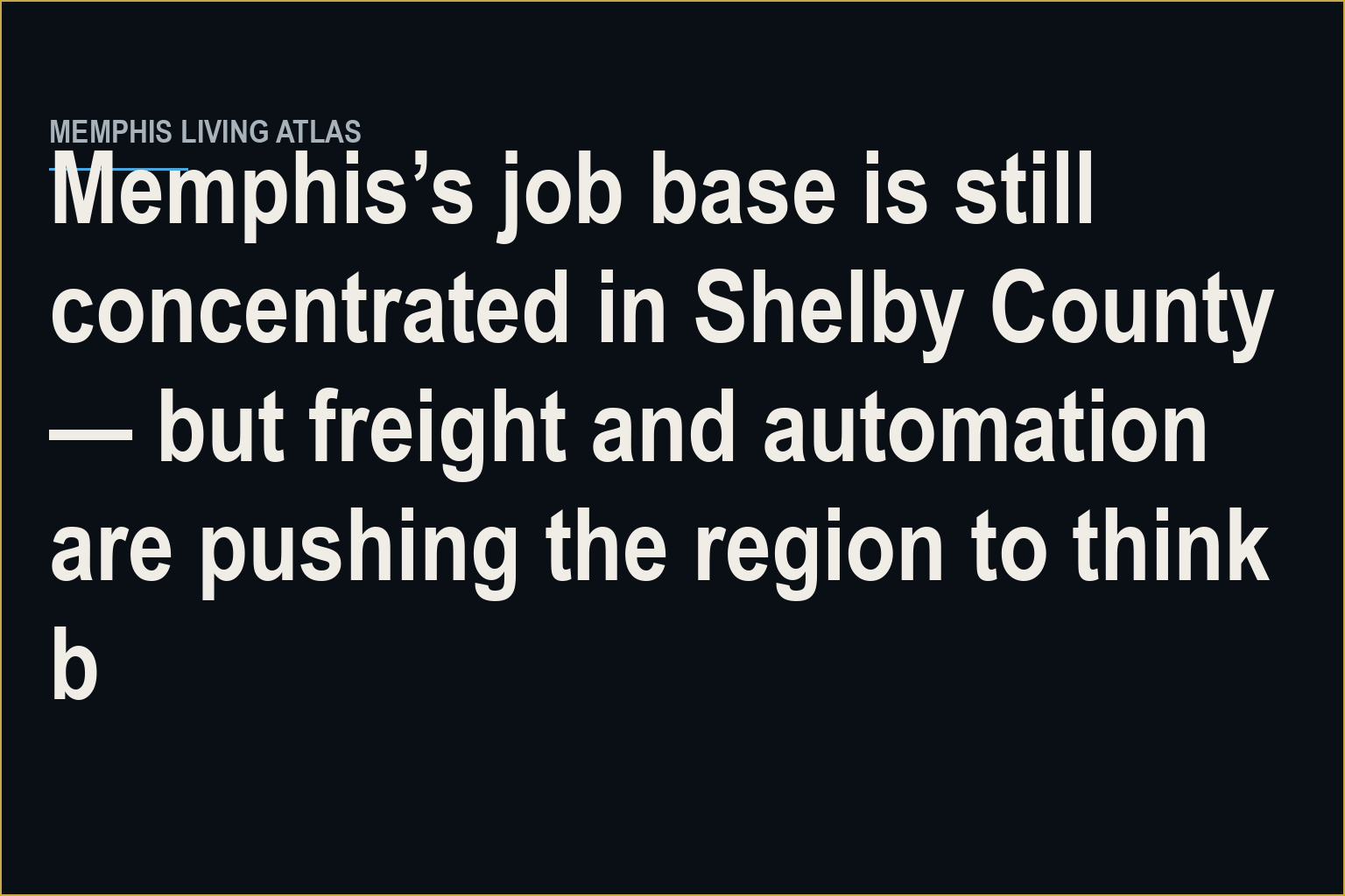the central idea of the story, grounded in Memphis