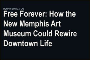 the central idea of the story, grounded in Memphis