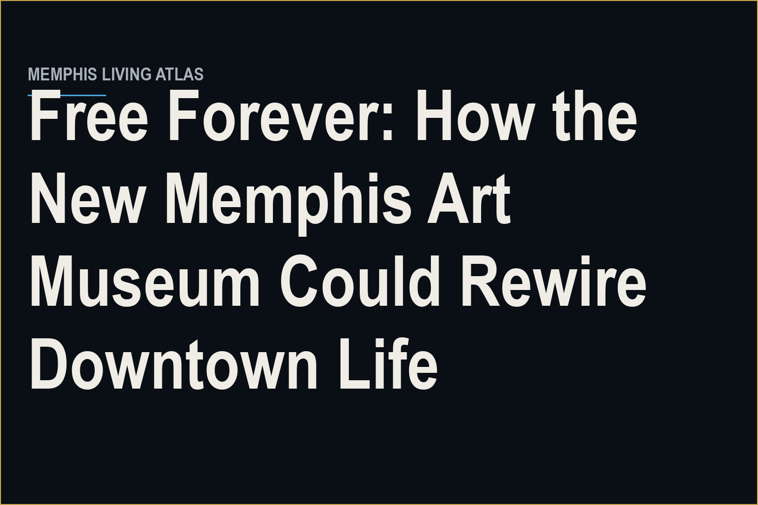 the central idea of the story, grounded in Memphis